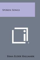 Spoken Songs 1419112937 Book Cover