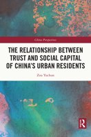The Relationship Between Trust and Social Capital of China's Urban Residents 1032376031 Book Cover