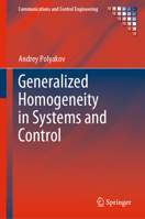 Generalized Homogeneity in Systems and Control (Communications and Control Engineering) 3030384489 Book Cover