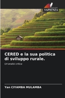 CERED e la sua politica di sviluppo rurale.: Un'analisi critica 620581594X Book Cover