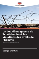 La deuxième guerre de Tchétchénie et les violations des droits de l'homme (French Edition) 620864027X Book Cover
