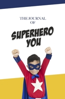 The Journal of Superhero You 1688114653 Book Cover