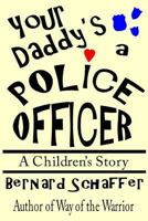 Your Daddy's a Police Officer 1530409101 Book Cover