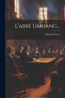 L'abbé Umhang... 1020558385 Book Cover