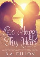 Be Happy This Year 1548051497 Book Cover