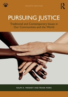 Pursuing Justice: Traditional and Contemporary Issues in Our Communities and the World 1032972149 Book Cover