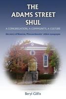 The Adams Street Shul: A congregation, a community, a culture 1974211843 Book Cover