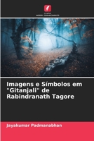 Imagens e Símbolos em Gitanjali de Rabindranath Tagore 6205625679 Book Cover