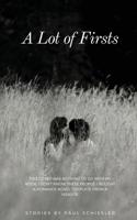 A Lot of Firsts 0578494698 Book Cover