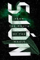 From the Mouth of the Whale 1846590833 Book Cover