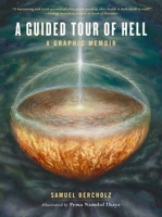 A Guided Tour of Hell: A Graphic Memoir 1611801427 Book Cover