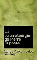 La Stromatourgie de Pierre Duponte 0554727994 Book Cover
