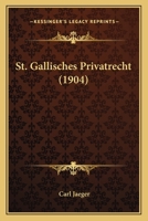 St. Gallisches Privatrecht (1904) 1167235762 Book Cover