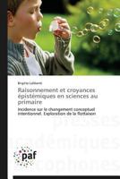 Raisonnement Et Croyances A(c)Pista(c)Miques En Sciences Au Primaire 3838147812 Book Cover