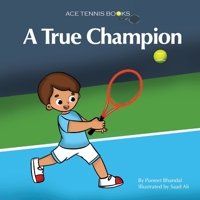 A True Champion (Ace Tennis Books) 0956025536 Book Cover