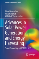 Advances in Solar Power Generation and Energy Harvesting: Select Proceedings of ESPGEH 2019 9811536341 Book Cover