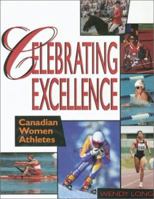 Celebrating Excellence: Canadian Women Athletes 1896095046 Book Cover