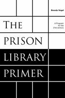 The Prison Library Primer: A Program for the Twenty-First Century 0810854031 Book Cover