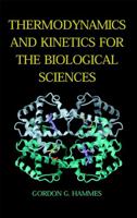 Thermodynamics and Kinetics for the Biological Sciences 0471374911 Book Cover