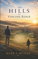 The Hills of Vincere Ridge 152030708X Book Cover