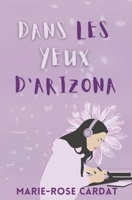 Dans les yeux d'Arizona (French Edition) 2959130693 Book Cover