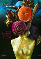 Carla Tolomeo: Mai Sedersi Sugli Allori 8859606586 Book Cover