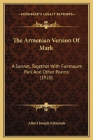 The Armenian version of Mark: a sonnet 1172566356 Book Cover
