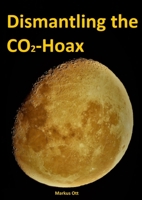 Dismantling the CO2-Hoax 1291069739 Book Cover