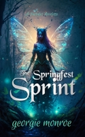 The Springfest Sprint: A spicy fae adventure B0C7J7LHK4 Book Cover