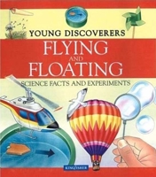 Flying and Floating: Science Facts and Experiments 1856979377 Book Cover