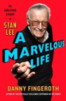 A Marvelous Life: The Amazing Story of Stan Lee 1250766184 Book Cover