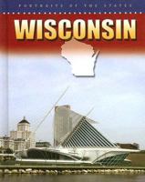 Wisconsin (Portraits of the States) 0836846389 Book Cover