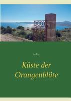 Küste der Orangenblüte 3749420238 Book Cover