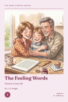 The Word Stories Series — Book 1: The Feeling Words: 11+ Vocabulary Through Stories for CEM & GL | Ages 9–11 | Reading Comprehension & Vocabulary Practice B0HB5FDPS3 Book Cover