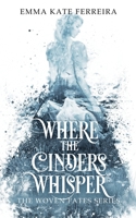 Where the Cinders Whisper B0FQNPG4X3 Book Cover
