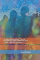 Couples Counselling from a Phenomenological Perspective: a method in 10 sessions B0GVF41FR2 Book Cover