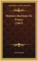 Histoire Maritime De France 1166802744 Book Cover