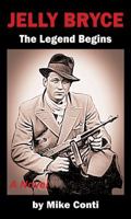 Jelly Bryce: The Legend Begins 0977265978 Book Cover