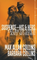 Suspense-His & Hers: Tales of Love and Murder 1647343445 Book Cover