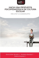 Hacia Una Propuesta Psicopedagógica de Cultura Escolar 6209034543 Book Cover