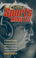 Bob Tatrn's Sports Minutes 159571734X Book Cover
