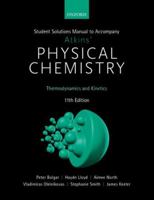 Student Solutions Manual to Accompany Atkins' Physical Chemistry 11th Edition: Volume 1 0198830076 Book Cover