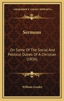 Sermons: On Some Of The Social And Political Duties Of A Christian 1143519876 Book Cover