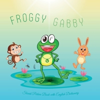 Froggy Gabby B0BMSV5JGT Book Cover