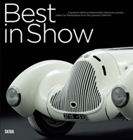 Best in Show: Italian Car Masterpieces from the Lopresto Collection 8857226891 Book Cover