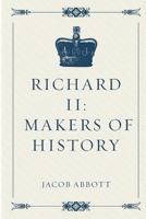 History of King Richard the Second of England 1505862973 Book Cover