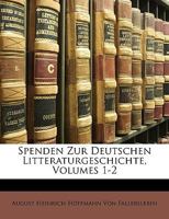Spenden Zur Deutschen Litteraturgeschichte. 1144590191 Book Cover