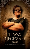 It Was Necessary 1959843524 Book Cover