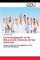 La Investigación en la Educación: Esencia de las Ciencias 6202146370 Book Cover