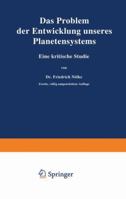 Das Problem Der Entwicklung Unseres Planetensystems: Eine Kritische Studie 3642902049 Book Cover